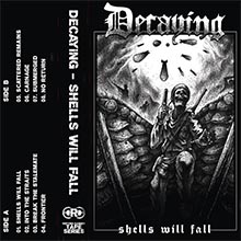 DECAYING - Shells Will Fall TAPE