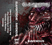 SLAUGHTERDAY Ravenous Tape