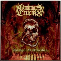OMINOUS CRUCIFIX - The Spell Of Damnation DigiCD