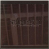 SHINING - III: Angst Självdestruktivitetens Emissarie CD