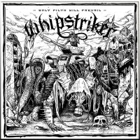 WHIPSTRIKER - Only Filth Will Prevail CD