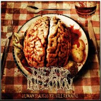 DEAD INFECTION - Human Slaughter Till Remains CD