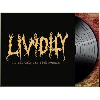 LIVIDITY - Til Only The Sick Remain LP